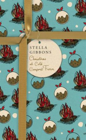 Vintage Christmas: Christmas at Cold Comfort Farm by Stella Gibbons