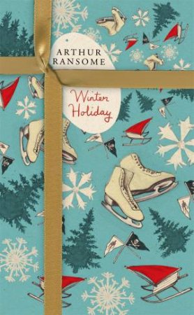 Vintage Christmas: Winter Holiday by Arthur Ransome