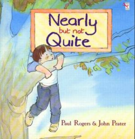 Nearly But Not Quite by Paul Rogers & John Prater