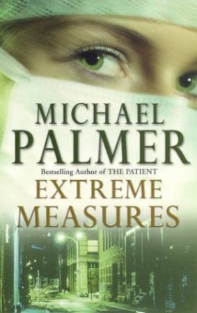 Extreme Measures - Film Tie In by Michael Palmer