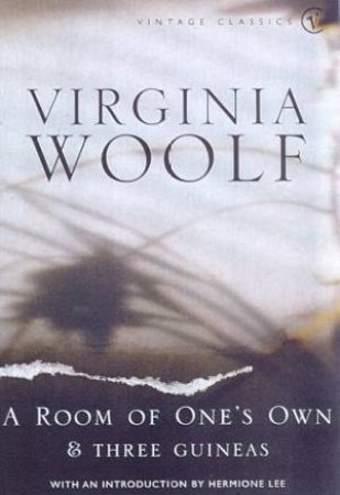 Room Of One's Own and Three Guineas by Virginia Woolf