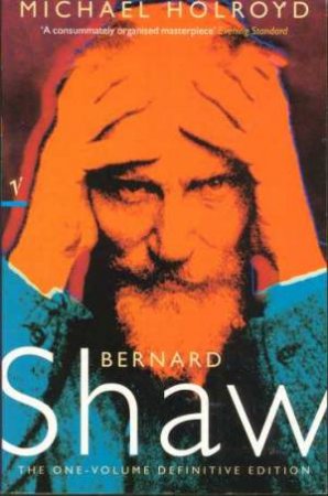 George Bernard Shaw One Volume by Michael Holroyd