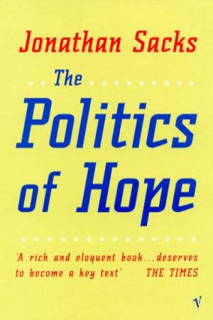 The Politics Of Hope by Jonathan Sacks