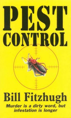 Pest Control by Bill Fitzhugh