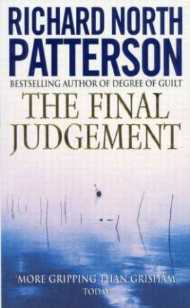 The Final Judgement by Richard North Patterson