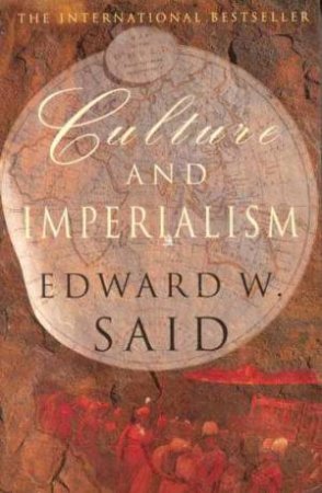 Culture And Imperialism by Edward Said