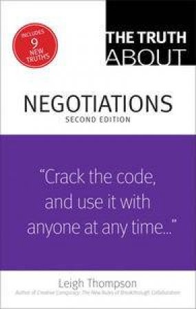 The Truth About Negotiations (2nd Edition) by Leigh Thompson