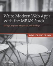 Write Modern Web Apps With the Mean Stack