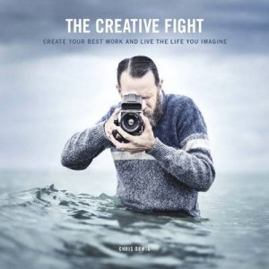 The Creative Fight by Chris Orwig