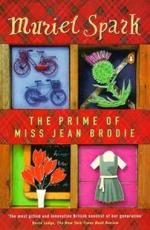 The Prime of Miss Jean Brodie by Muriel Spark