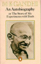 An Autobiography The Story of My Experiments With Truth