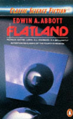 Flatland by Edwin A Abbott