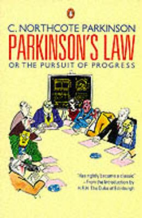 Parkinson's Law by C Northcote Parkinson