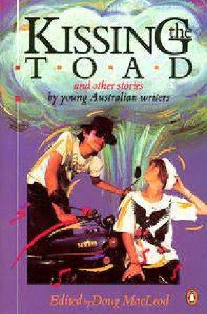 Kissing the Toad: Anthology of Stories by Doug MacLeod