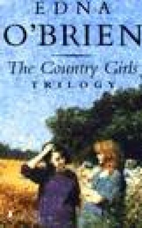 The Country Girls Trilogy by Edna O'Brien