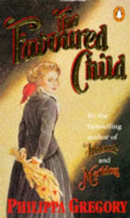 The Favoured Child by Philippa Gregory