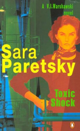 A V.I. Warshawski Novel: Toxic Shock by Sara Paretsky