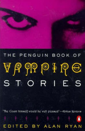 The Penguin Book Of Vampire Stories by Alan Ryan