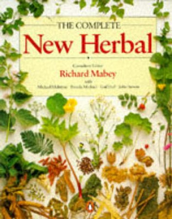 The Complete New Herbal by Richard Mabey