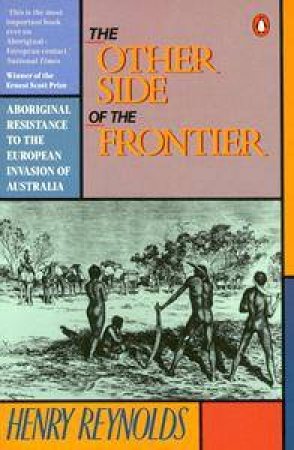 The Other Side of the Frontier by Henry Reynolds