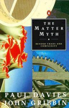 The Matter Myth by Paul Davies