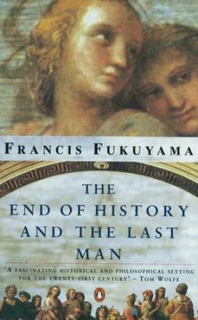 End of History & the Last Man by Francis Fukuyama