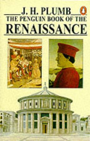 The Penguin Book Ot The  Renaissance by J H Plumb