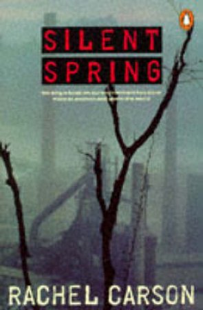 Silent Spring by Rachel Carson