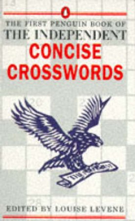 The First Book Of The Independent Concise Crosswords by Louise Levene