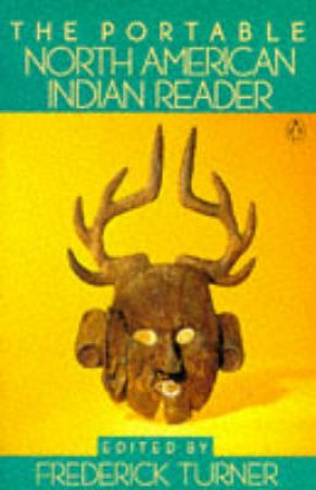 The Viking Portable North American Indian Reader by Frederick W Turner