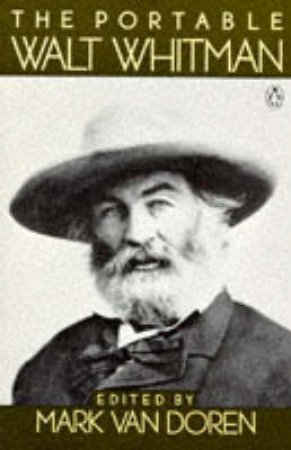 Penguin Classics: The Portable Walt Whitman by Walt Whitman