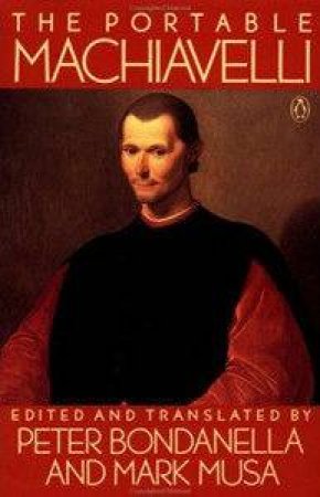 Penguin Clasics: The Portable Machiavelli by Nicolo Machiavelli