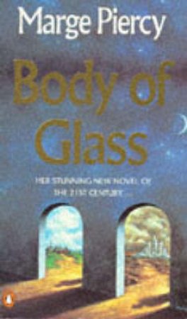 Body Of Glass by Marge Piercy