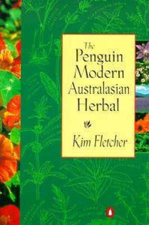 The Penguin Modern Australasian Herbal by Kim Fletcher