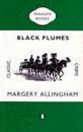 Black Plumes by Margery Allingham