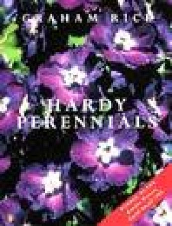 Hardy Perennials by Graham Rice