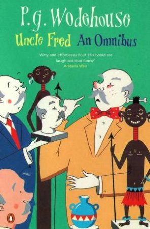 Uncle Fred: An Omnibus by P G Wodehouse