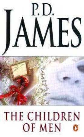 The Children of Men by P D James