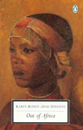 Penguin Modern Classics: Out of Africa by Karen Blixen