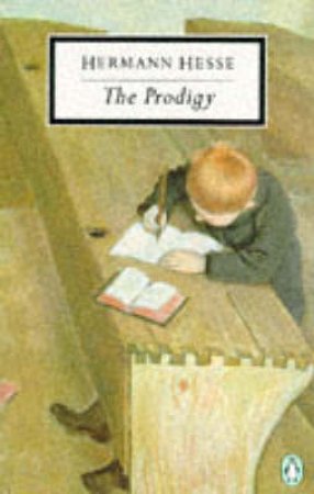 Penguin Modern Classics: The Prodigy by Hermann Hesse