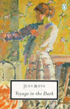 Penguin Modern Classics: Voyage in the Dark by Jean Rhys