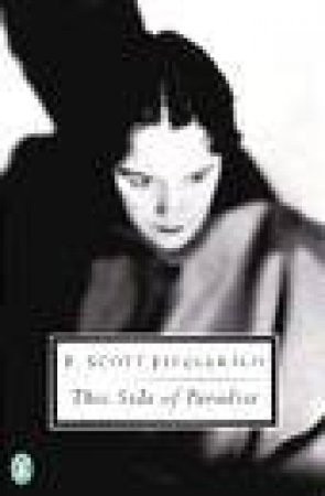 Penguin Modern Classics: This Side of Paradise by F Scott Fitzgerald