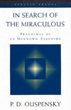 In Search of the Miraculous Fragments of An Unknown Teaching