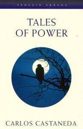 Tales of Power by Carlos Castaneda