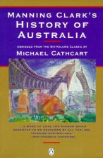 Manning Clarks History of Australia