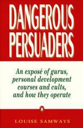 Dangerous Persuaders by Louise Samways