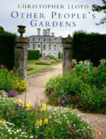 Other People's Gardens by Christopher Lloyd