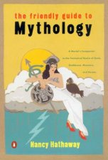 The Friendly Guide To Mythology