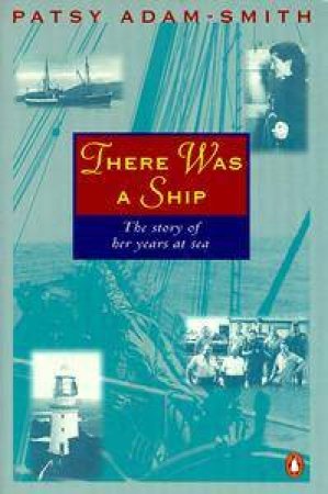 There Was a Ship by Patsy Adam-Smith