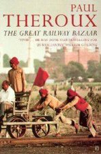 The Great Railway Bazaar By Train Through Asia